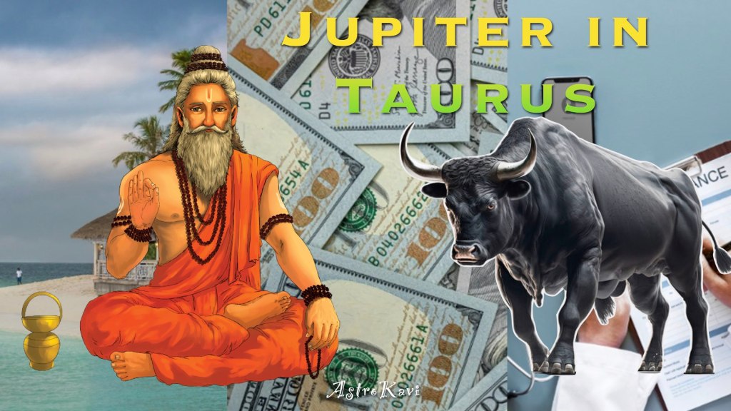 Jupiter enters Taurus, what will it bring?